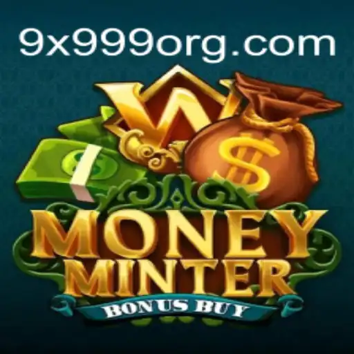 The Exciting World of MoneyMinterBonusBuy: Dive into the 9x999 Adventure