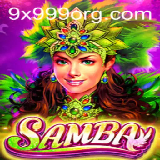 Exploring the Vibrant World of Samba: The Innovative Game 9x999